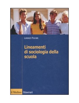 LINEAMENTI DI SOCIOLOGIA DELLA SCUOLA