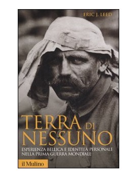 TERRA DI NESSUNO. ESPERIENZA BELLICA E I