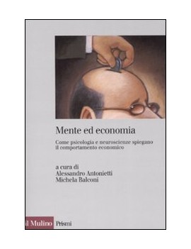 MENTE ED ECONOMIA. COME PSICOLOGIA E NEU