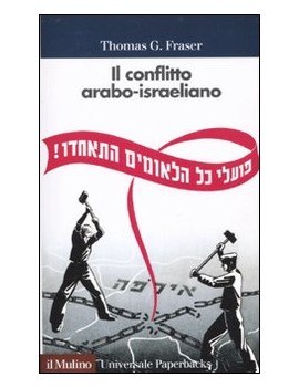 IL CONFLITTO ARABO-ISRAELIANO