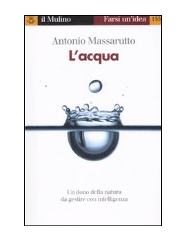 L'ACQUA. UN DONO DELLA NATURA DA GESTIRE