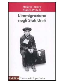 L’IMMIGRAZIONE NEGLI STATI UNITI