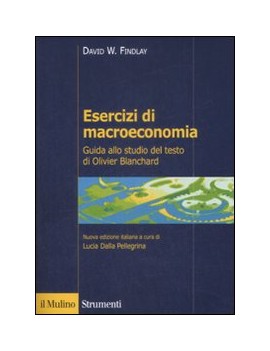 ESERCIZI DI MACROECONOMIA. GUIDA ALLO ST