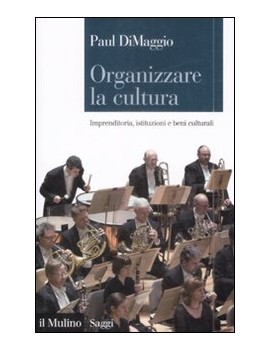 ORGANIZZARE LA CULTURA. IMPRENDITORIA IS