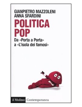 POLITICA POP. DA «PORTA A PORTA» A «L'IS