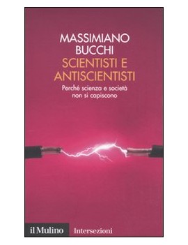 SCIENTISTI E ANTISCIENTISTI