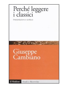 PERCH? LEGGERE I CLASSICI. INTERPRETAZIO