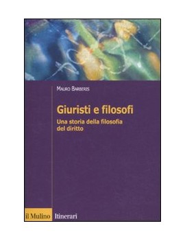 GIURISTI E FILOSOFI. UNA STORIA DELLA FI