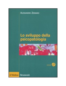 LO SVILUPPO DELLA PSICOPATOLOGIA