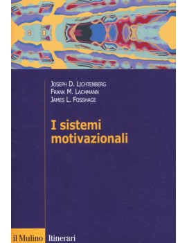 I SISTEMI MOTIVAZIONALI