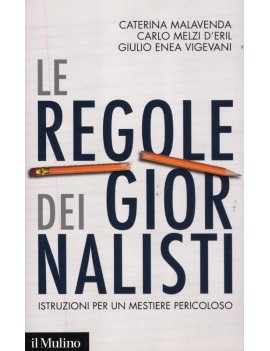 LE REGOLE DEI GIORNALISTI. ISTRUZIONI PE