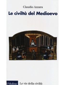 CIVILT? DEL MEDIOEVO (LE)