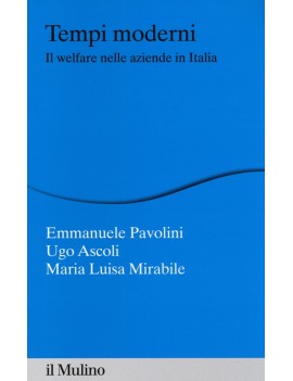 TEMPI MODERNI. IL WELFARE NELLE AZIENDE