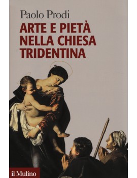 ARTE E PIET? NELLA CHIESA TRIDENTINA