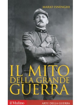 IL MITO DELLA GRANDE GUERRA