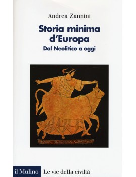 STORIA MINIMA D'EUROPA. DAL NEOLITICO A