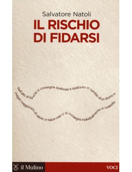 RISCHIO DI FIDARSI (IL)