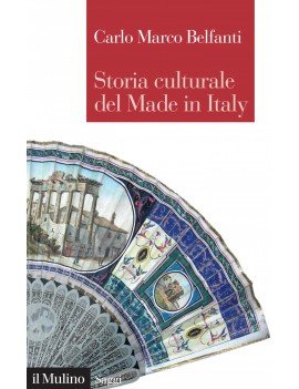 STORIA CULTURALE DEL MADE IN ITALY