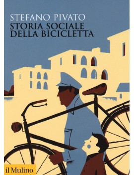 STORIA SOCIALE DELLA BICICLETTA