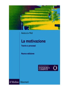 MOTIVAZIONE. TEORIE E PROCESSI. NUOVA ED