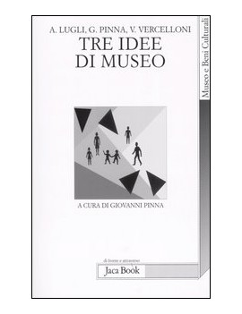 TRE IDEE DI MUSEO