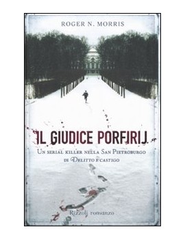 GIUDICE PORFIRIJ. UN SERIAL KILLER NELLA