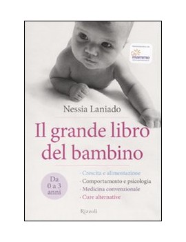 GRANDE LIBRO DEL BAMBINO. DA 0 A 3 ANNI