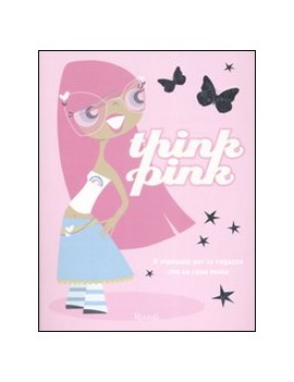 THINK PINK. EDIZ. ILLUSTRATA