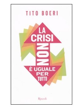 LA CRISI NON È UGUALE PER TUTTI