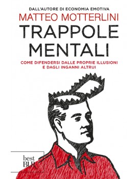 TRAPPOLE MENTALI. COME DIFENDERSI DALLE