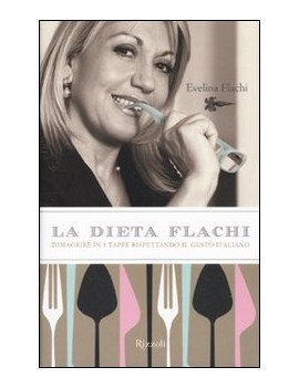 DIETA FLACHI. DIMAGRIRE IN 5 TAPPE RISPE