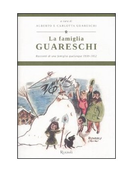 FAMIGLIA GUARESCHI. RACCONTI DI UNA FAMI