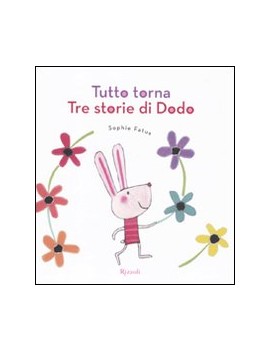 TUTTO TORNA. TRE STORIE DI DODO