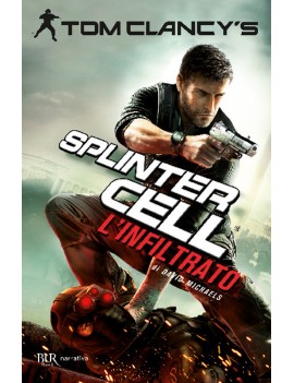 INFILTRATO. SPLINTER CELL (L')