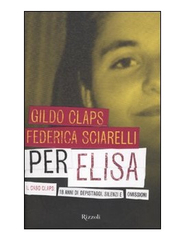 PER ELISA. IL CASO CLAPS: 18 ANNI DI DEP