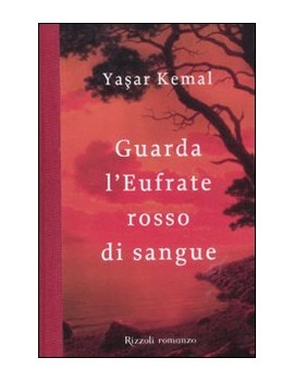 GUARDA L'EUFRATE ROSSO DI SANGUE