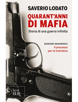 QUARANT'ANNI DI MAFIA. STORIA DI UNA GUE