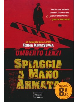 SPIAGGIA A MANO ARMATA. ROMA ASSASSINA