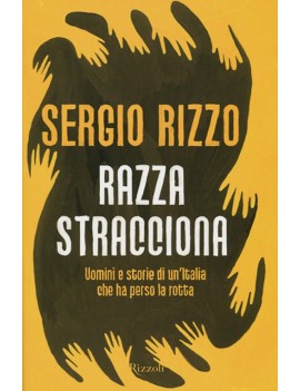 RAZZA STRACCIONA. UOMINI E STORIE DI UN'