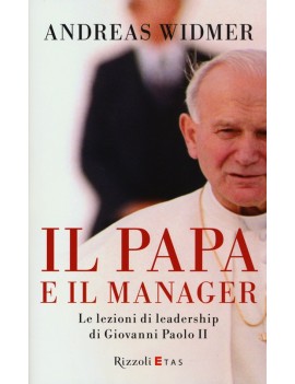 PAPA E IL MANAGER. LE LEZIONI DI LEADERS