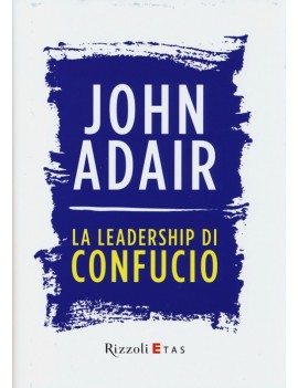 LEADERSHIP DI CONFUCIO (LA)