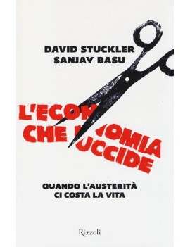 ECONOMIA CHE UCCIDE. QUANDO L'AUSTERIT?