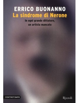 SINDROME DI NERONE. IN OGNI GRANDE DITTA