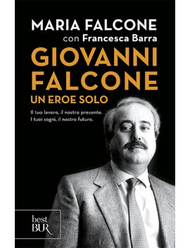 GIOVANNI FALCONE UN EROE SOLO. IL TUO LA