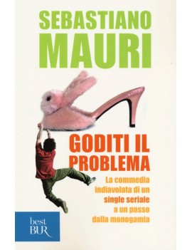 GODITI IL PROBLEMA