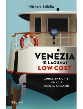 VENEZIA (E LAGUNA) LOW COST. GUIDA ANTIC