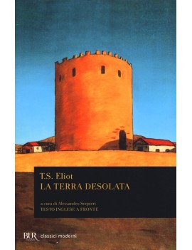 TERRA DESOLATA. TESTO INGLESE A FRONTE (