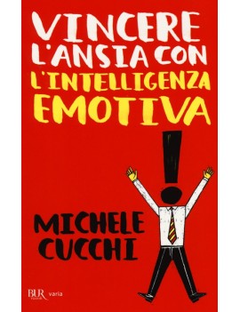 VINCERE L'ANSIA CON L'INTELLIGENZA EMOTI