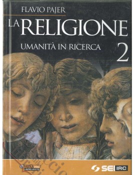 RELIGIONE UMANITA IN RICERCA 2