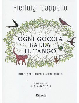 OGNI GOCCIA BALLA IL TANGO. RIME PER CHI